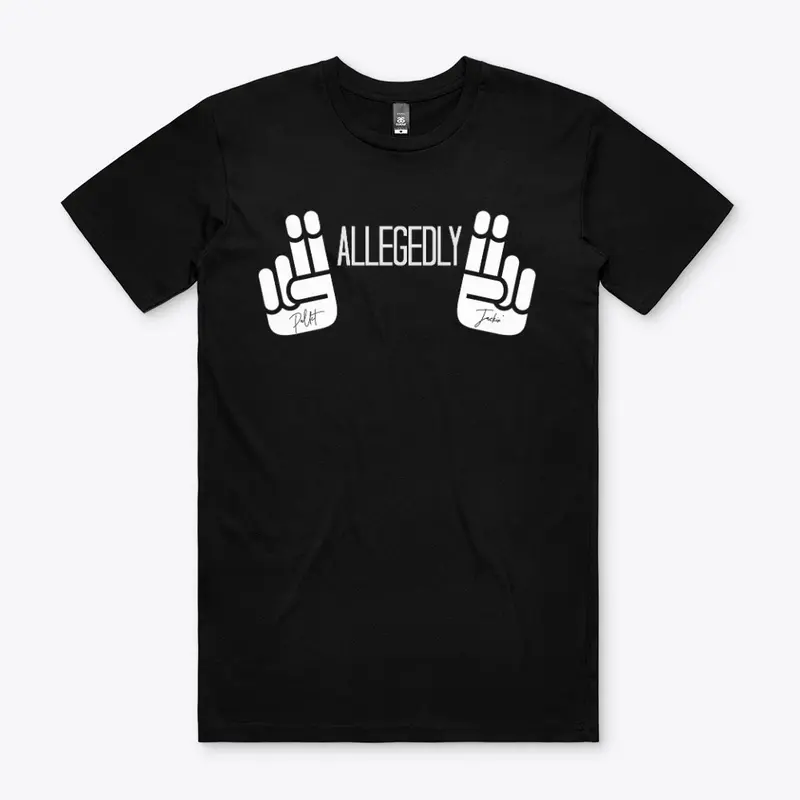 "Allegedly" Tee