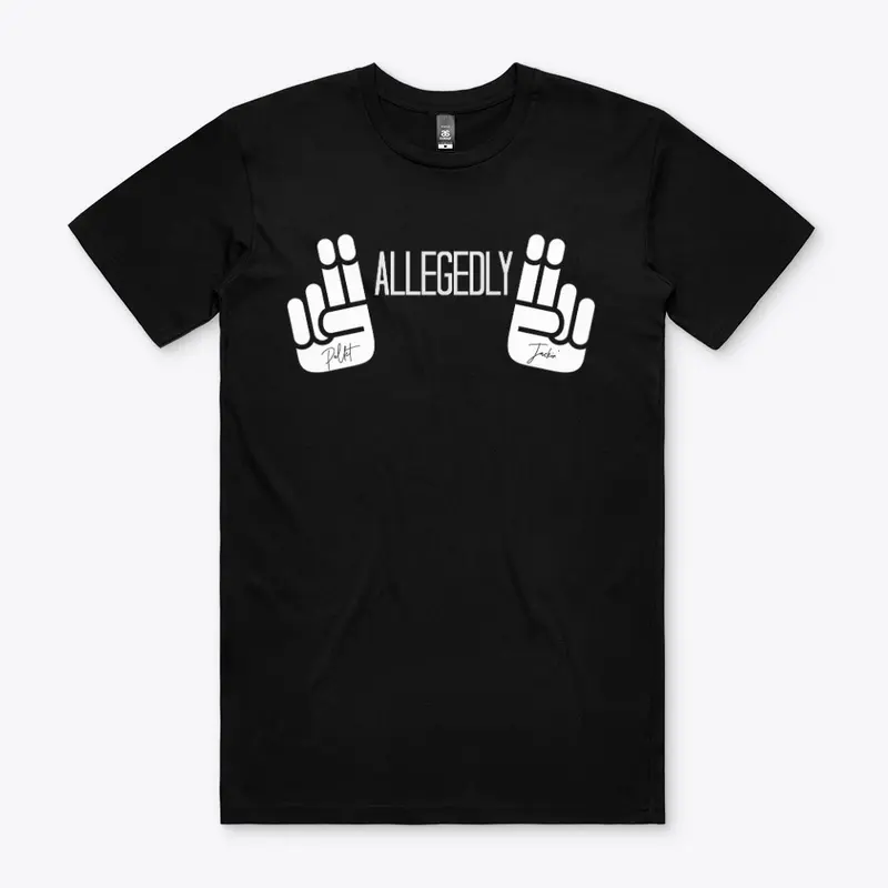 "Allegedly" Tee